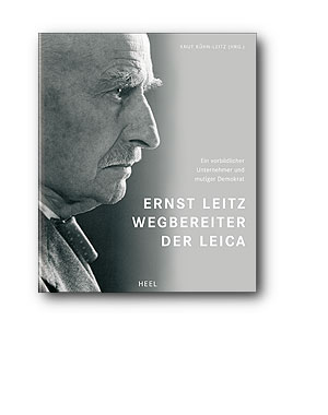 Ernst Leitz - Wegbereiter der Leica