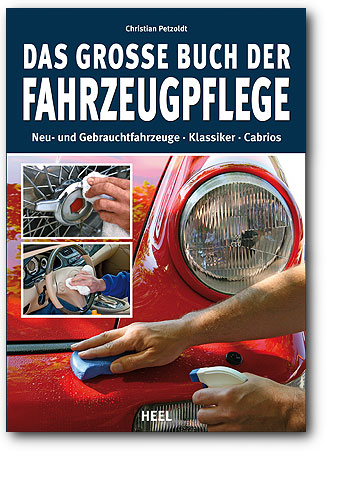 Das große Buch der Fahrzeugpflege