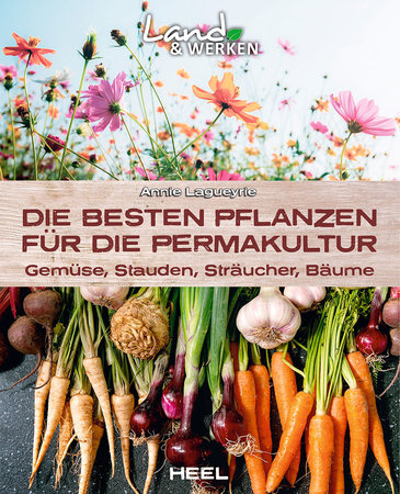 Cover Die besten Pflanzen für die Permakultur | Heel Verlag