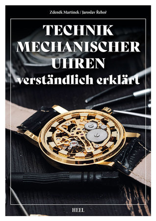 Cover Die Technik mechanischer Uhren - verständlich erklärt | Heel Verlag