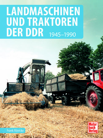 Cover Landmaschinen und Traktoren der DDR | Heel Verlag