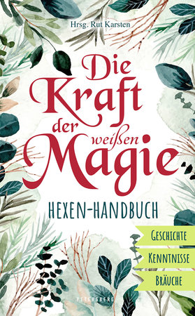 Cover Die Kraft der weißen Magie | Petersberg Verlag