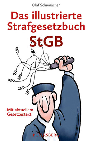 Das illustrierte Strafgesetzbuch StGB | Petersberg Verlag