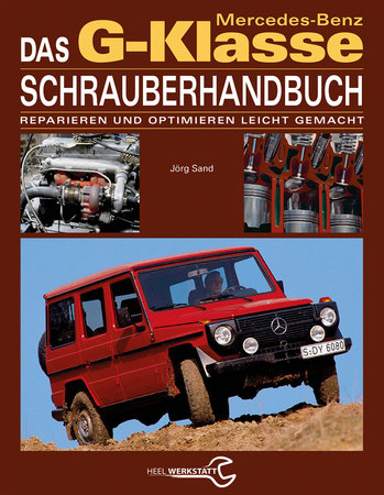 Cover Das Mercedes-Benz G-Klasse Schrauberhandbuch | Heel Verlag