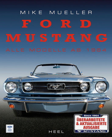 Buchcover Ford Mustang - Alle Modelle ab 1964 | Heel Verlag