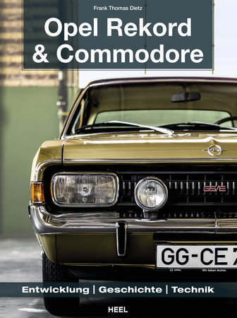 Opel Rekord & Commodore - Entwicklung, Geschichte, Technik