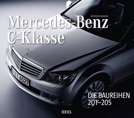 Buchcover Mercedes-Benz C-Klasse Die Baureihen 201-205 vom Heel Verlag