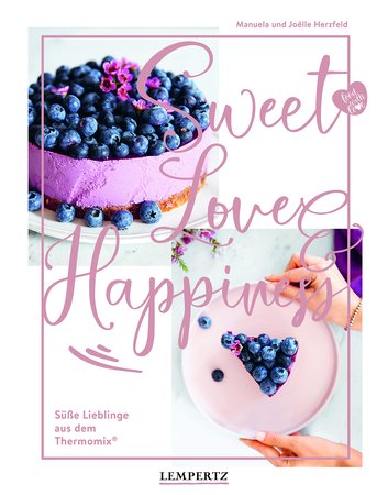 Buchcover Sweet Love & Happyness. Backen mit dem Thermomix | Heel Verlag