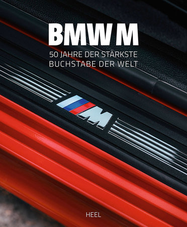Cover BMW M - Der stärkste Buchstabe der Welt | Heel Verlag