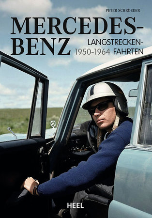 Cover Mercedes-Benz Langstrecken- & Versuchsfahrten | Heel Verlag