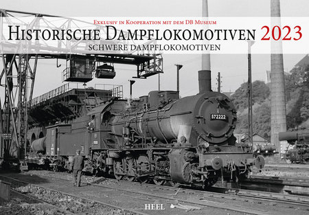 Cover Kalender Historische Dampflokomotiven 2023 | Heel Verlag