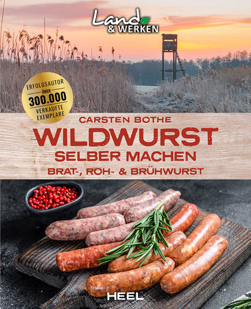 Cover Land & Werken: Wildwurst selber machen | Heel Verlag