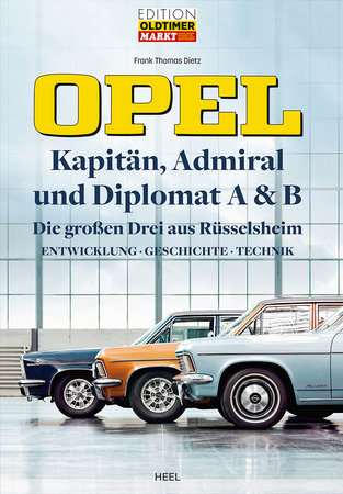Cover Opel Kapitän, Admiral und Diplomat | Heel Verlag