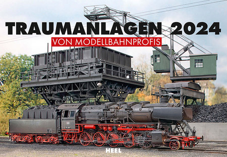 Cover Kalender Traumanlagen von Modellbahnprofis 2024 | Heel Verlag
