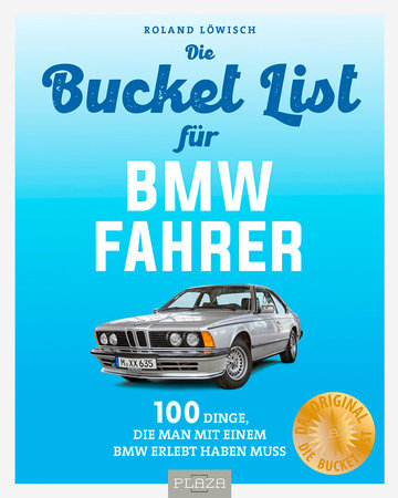Cover Die Bucket List für BMW-Fahrer | Heel Verlag