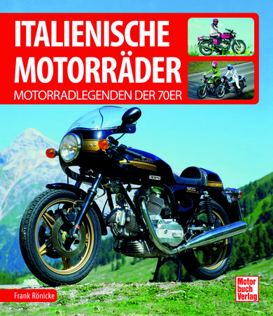 Cover Italienische Motorräder - Motorradlegenden der 70er | Heel Verlag